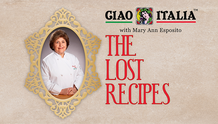 Introducing Ciao Italia: The Lost Recipes | Ciao Italia