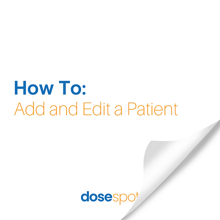 How To Add and Edit a Patient