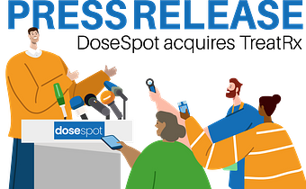 Press Release -DoseSpot acquires TreatRx