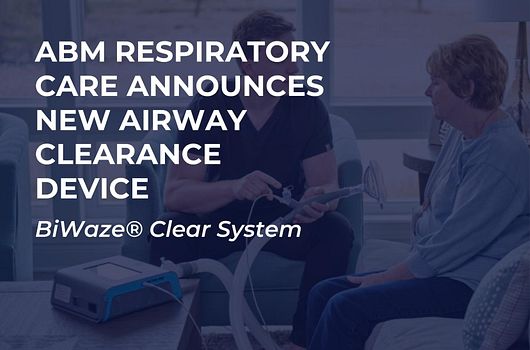 ABM Respiratory Care BiWaze Clear System Announcement