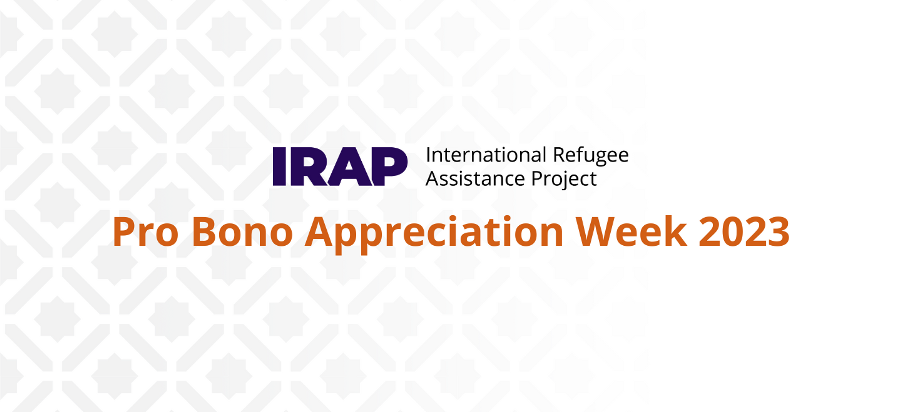 A graphic with the IRAP logo and the text Pro Bono Appreciation Week 2023