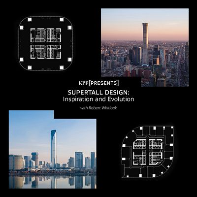 KPF Presents Supertall Design: Inspiration and Evolution