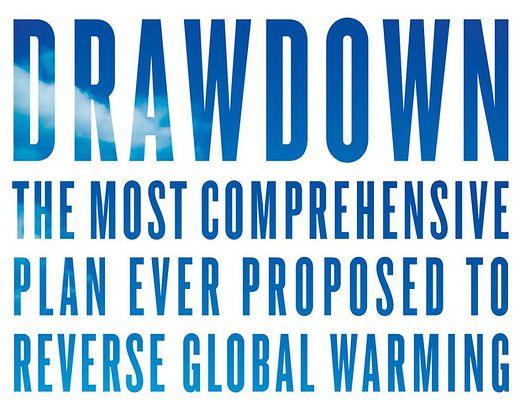 A graphic that says "DRAWDOWN THE MOST COMPREHENSIVE PLAN EVER PROPOSED TO REVERSE GLOBAL WARMING"
