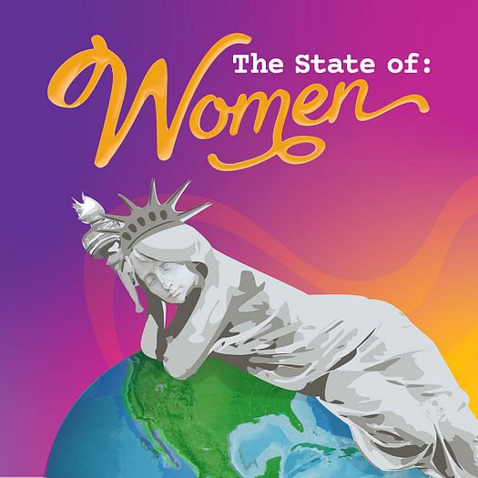 The State of: Women graphic with statue of liberty laying across globe of the United States