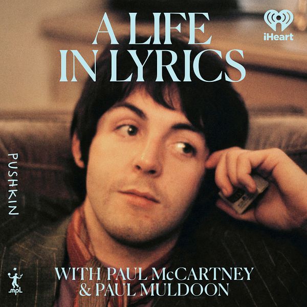 PAUL MCCARTNEY ESTRENA SU PODCAST "A LIFE IN LYRICS"