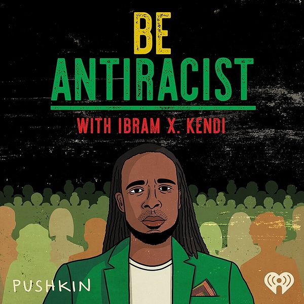 Thumbnail for Be Antiracist with Ibram X. Kendi