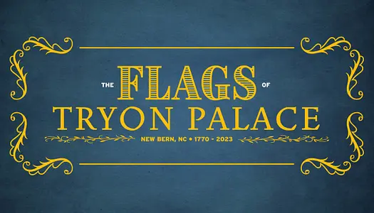 the flags of Tryon Palace